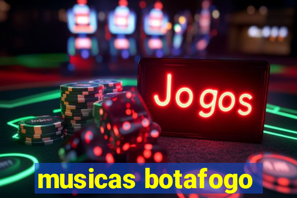 musicas botafogo